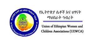 Union of Ethiopian Women Children Association (UEWCA)